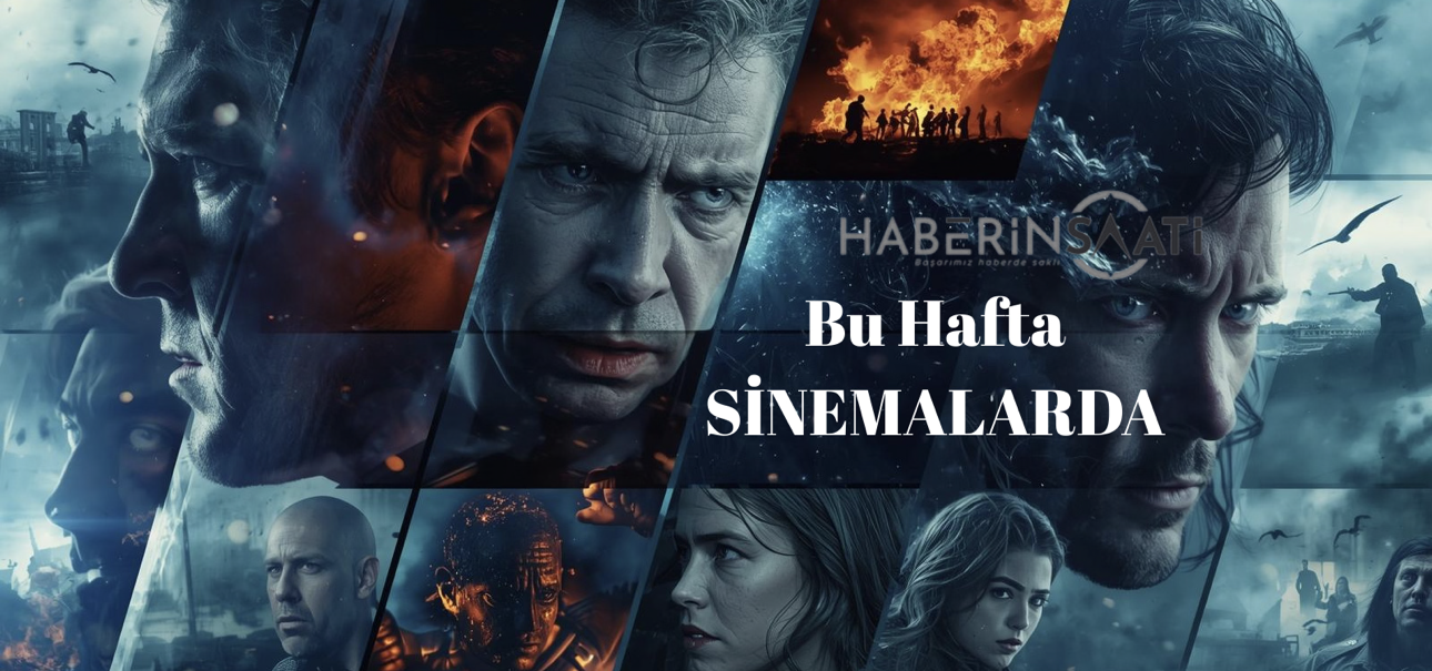 Bu Cuma Vizyonda Yer Alacak Filmler Belli Oldu