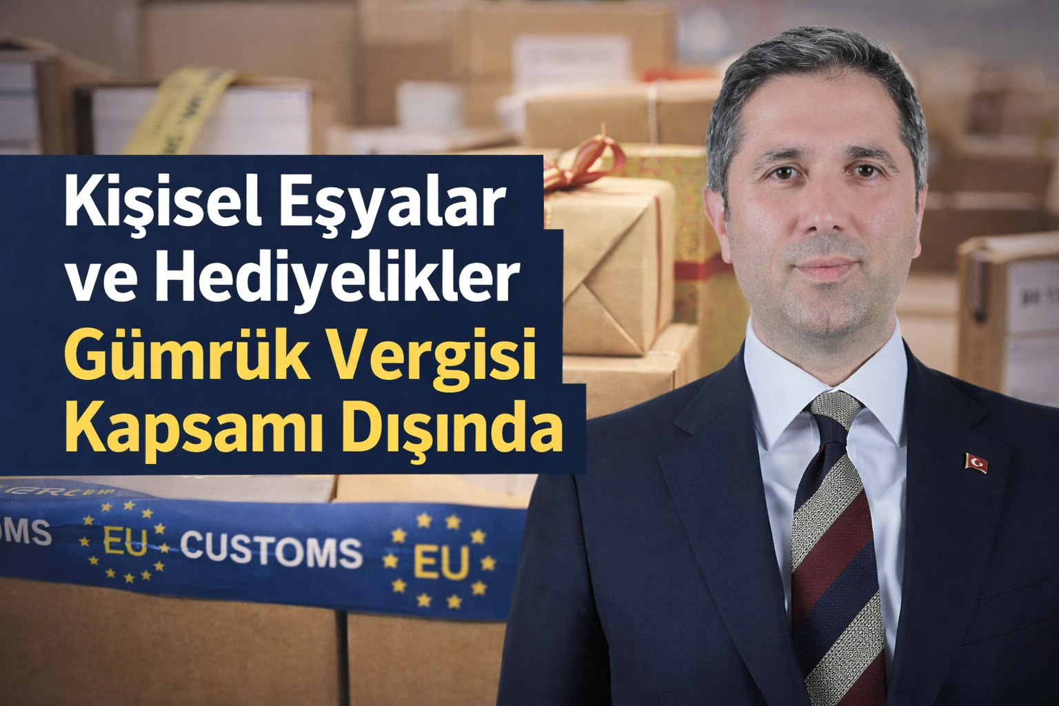 Zafer Sırakaya: Kişisel Eşyalar ve Hediyelikler Gümrük Vergisi Kapsamı Dışında