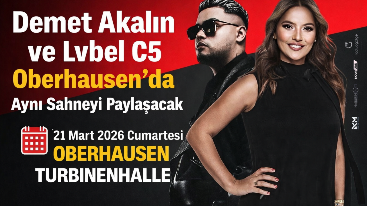 Demet Akalın ve Lvbel C5 Oberhausen’da Aynı Sahneyi Paylaşacak