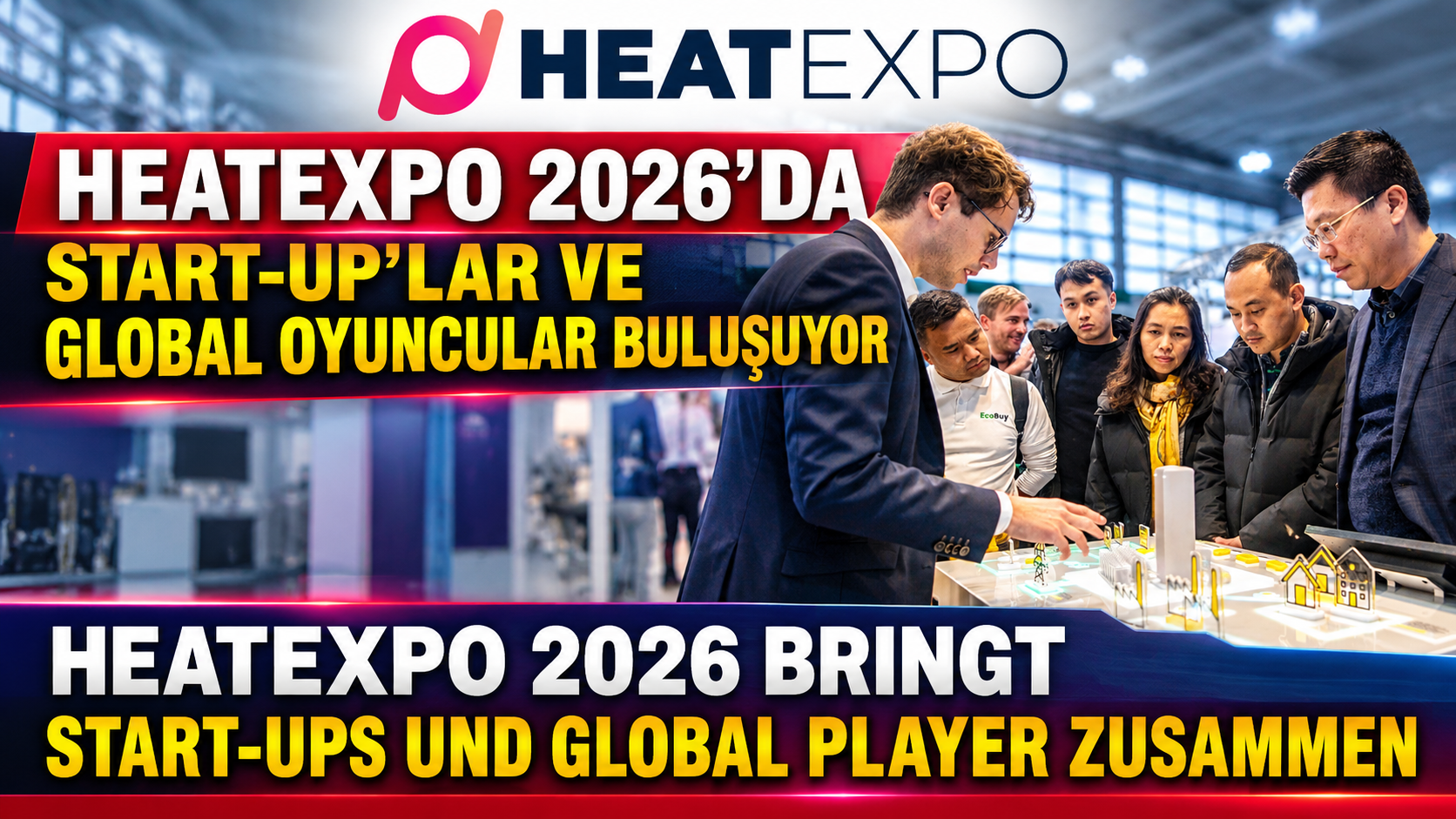 HEATEXPO 2026’da Start-up’lar ve Global Oyuncular Buluşuyor