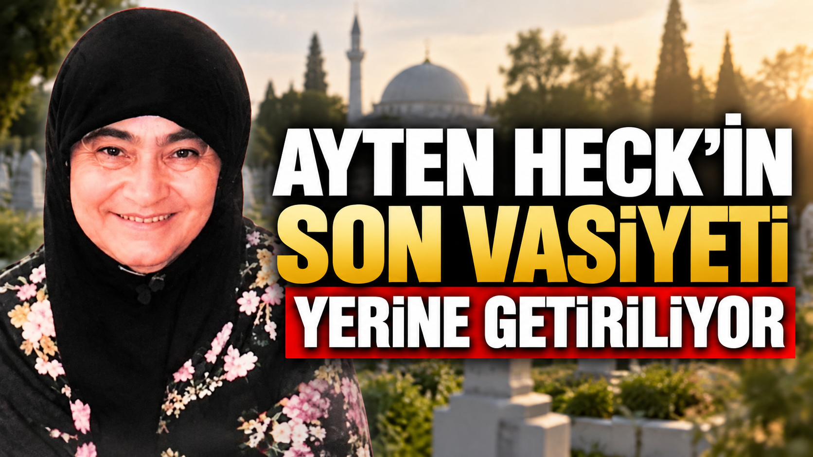 Ayten Heck’in Son Vasiyeti Yerine Getiriliyor